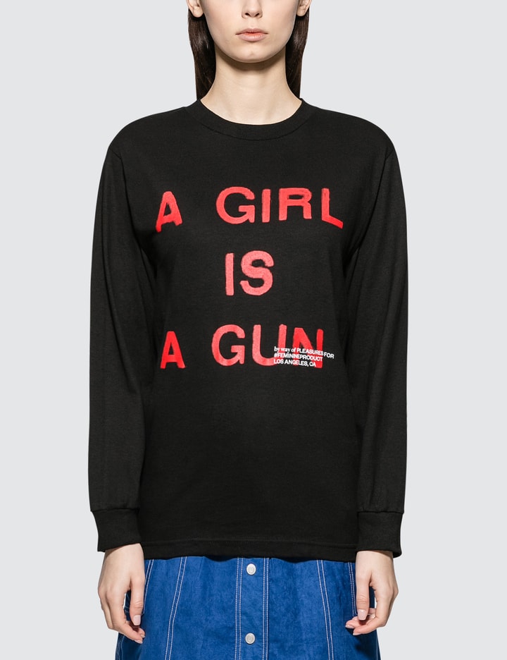 Girl Is A Gun Long Sleeve T-shirt Placeholder Image