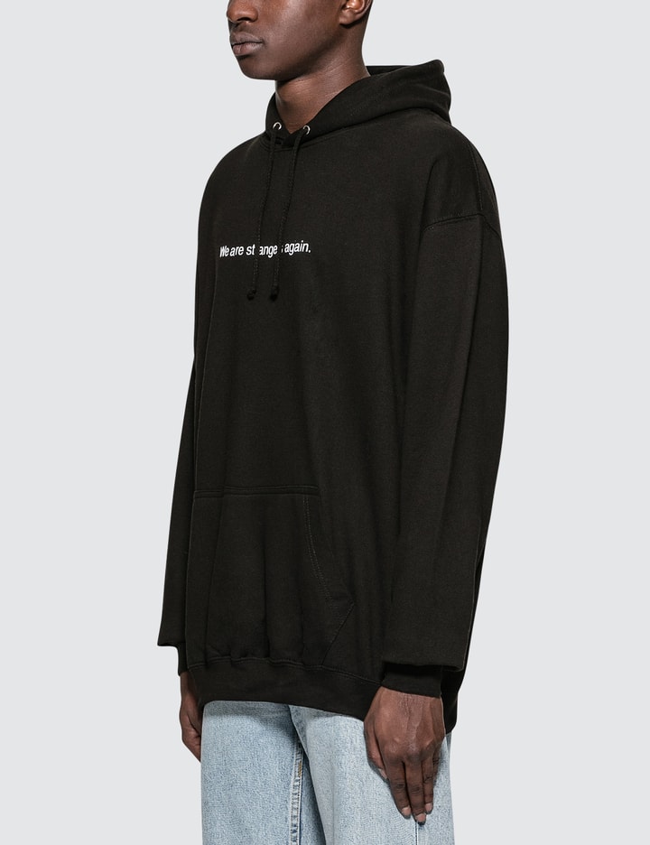 "We are strangers again" Hoodie Placeholder Image