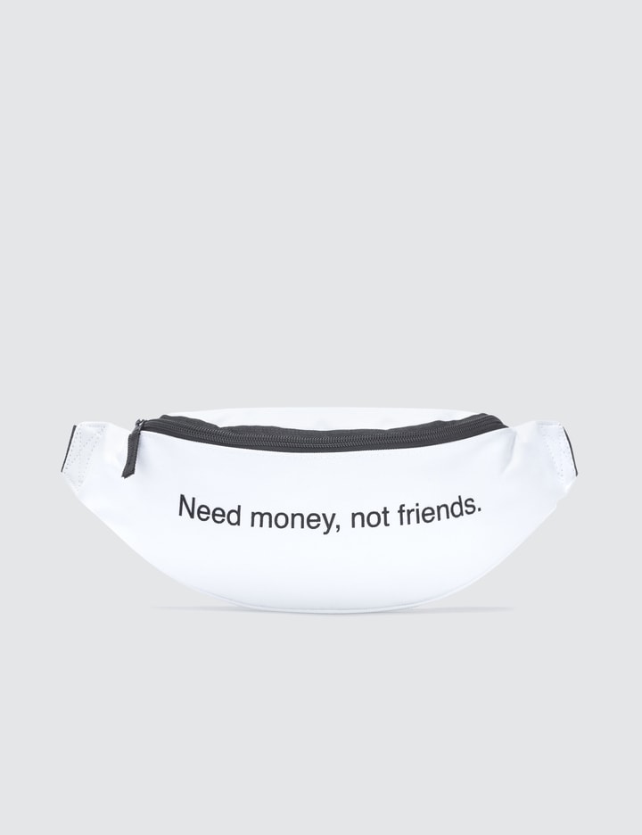 Need Money Not Friends. Bum Bag Placeholder Image